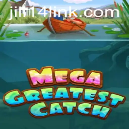 Exploring MegaGreatestCatch: The Ultimate Game with Jili14